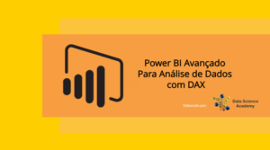 Read more about the article Power BI Avançado para Análise de Dados com DAX